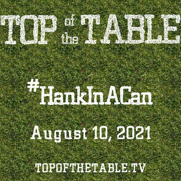 August 10, 2021 #HankInACan episode artwork