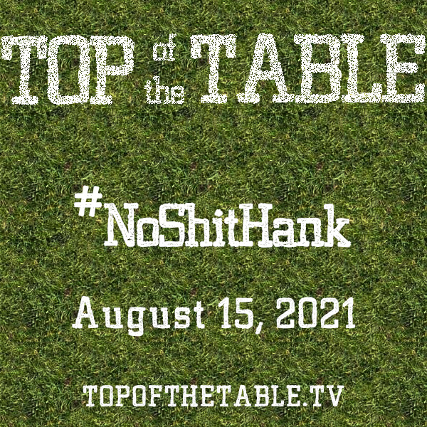 August 15, 2021 #NoShitHank episode artwork